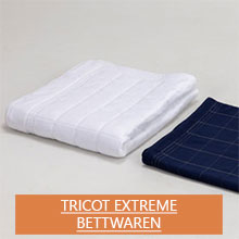 Bettwaren aus Tricot Extreme - siNpress reißfeste Produkte